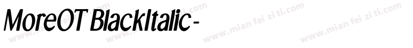 MoreOT BlackItalic字体转换